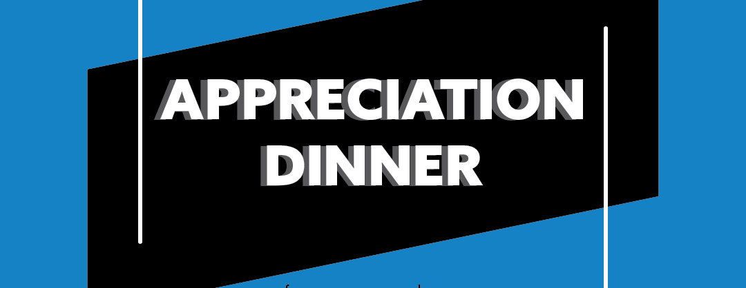 2022 Appreciation Dinner!